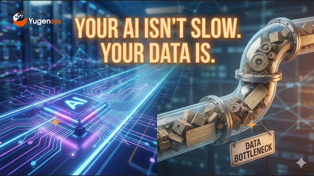 Your AI Isn’t Slow. Your Data Is.