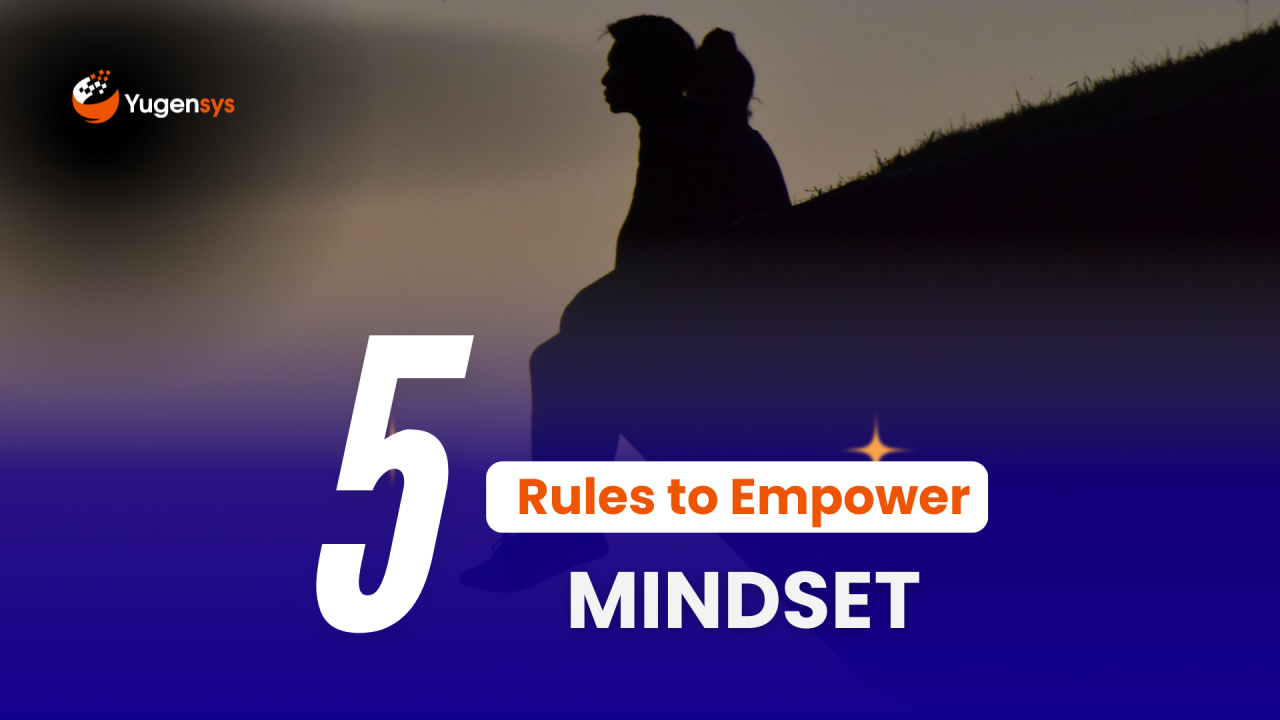 Rules to Empower MINDSET - Yugensys Bog Post Featured Image